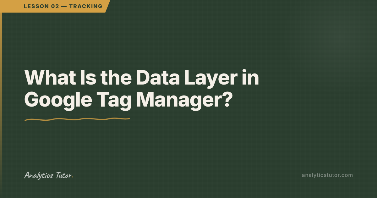 What Is the GTM Data Layer?