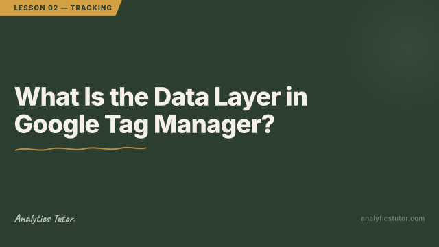 What Is the GTM Data Layer?