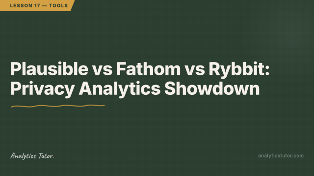 Plausible vs Fathom vs Rybbit: Privacy Analytics Showdown 2026